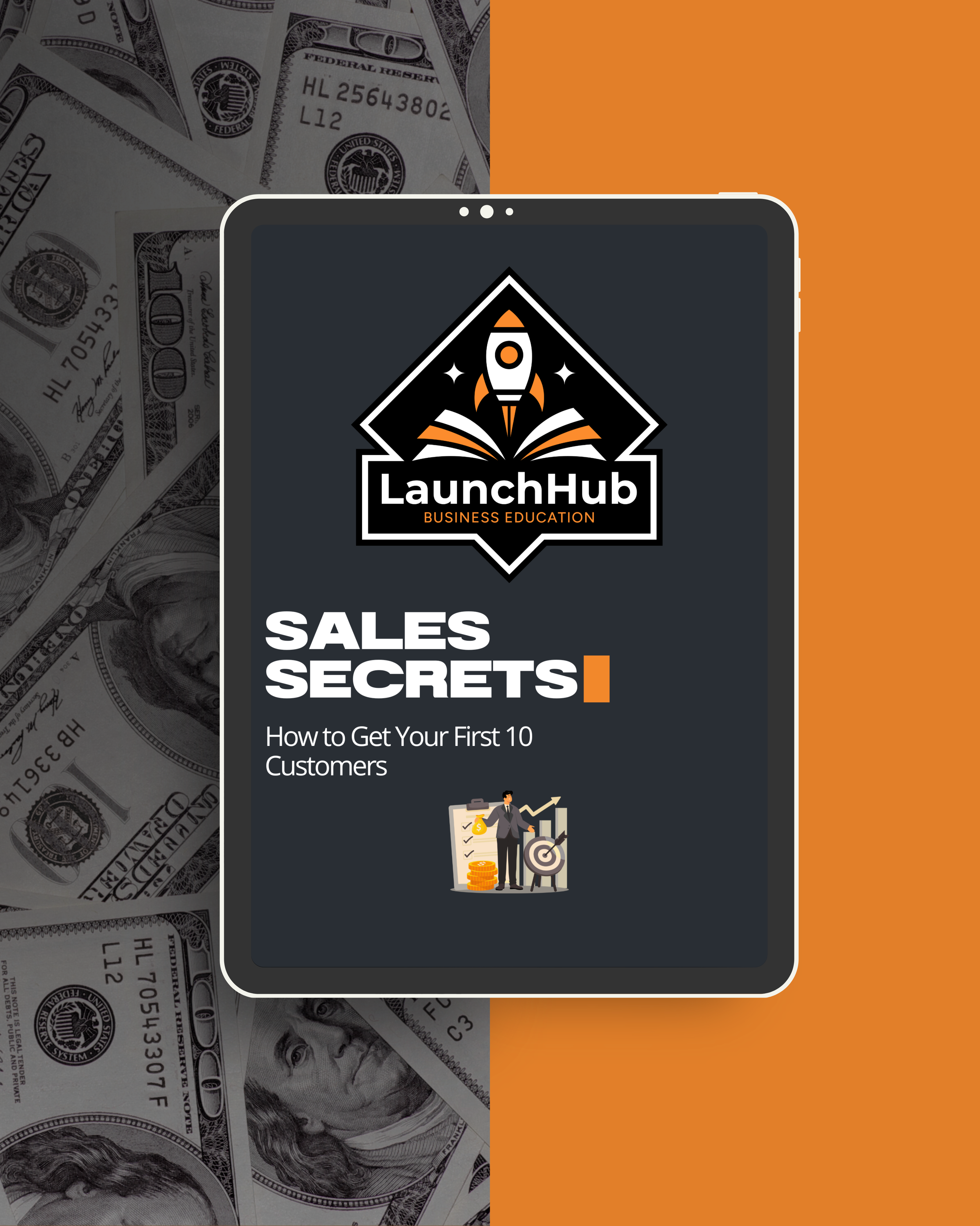 Sales Secrets: How To Get Your First 10 Customers